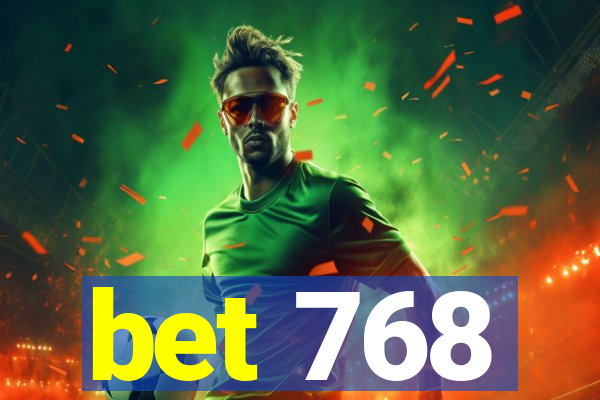 bet 768